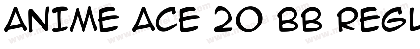 ANIME ACE 20 bb REGULAR字体转换